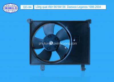 Lồng quạt điện 96184136  Daewoo Leganza 1996-2004