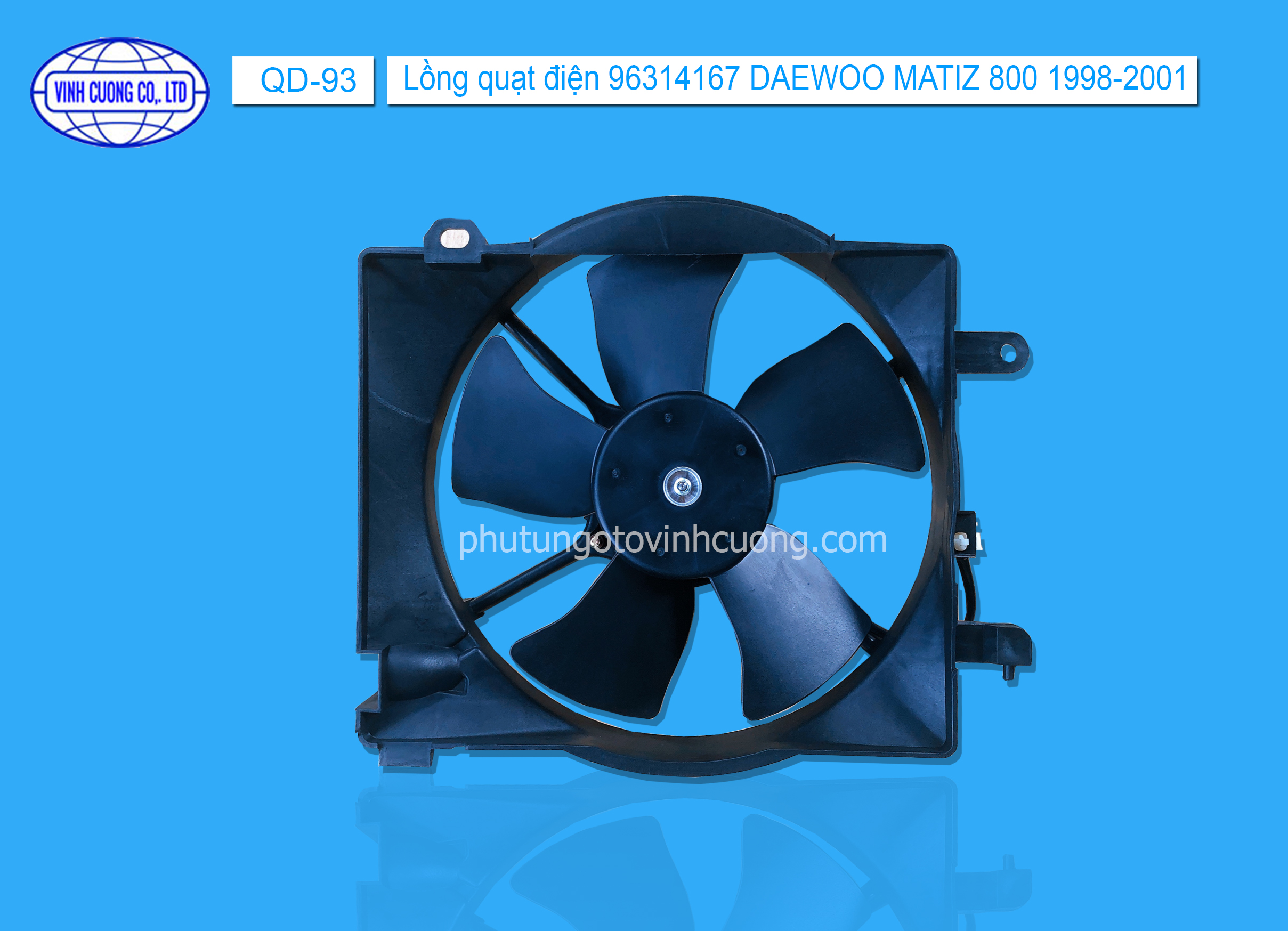 Lồng quạt điện 96314167 DAEWOO MATIZ 800 1998-2001