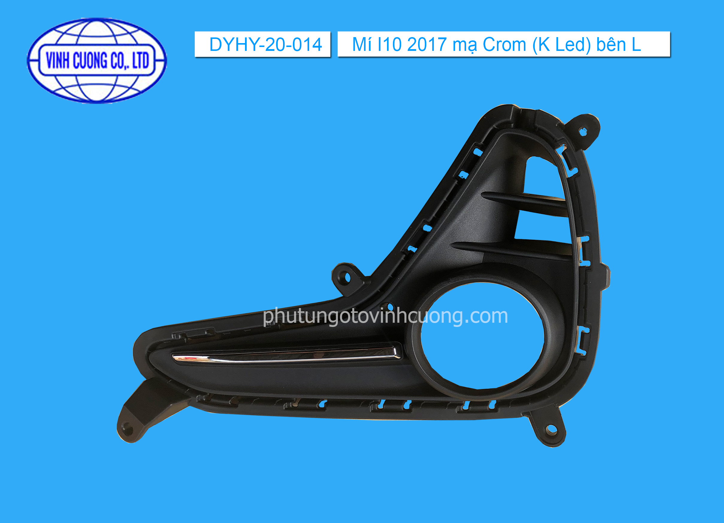 Mí I10 2017 mạ Crom (K Led) bên L