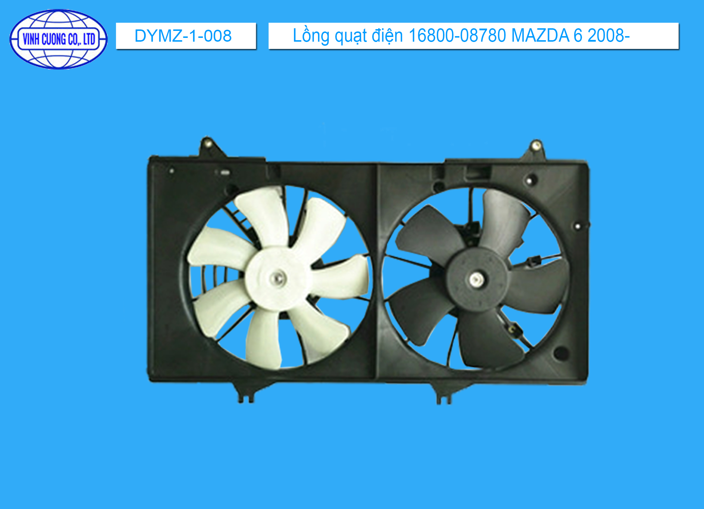 Lồng quạt điện 16800-08780 MAZDA 6 2008-