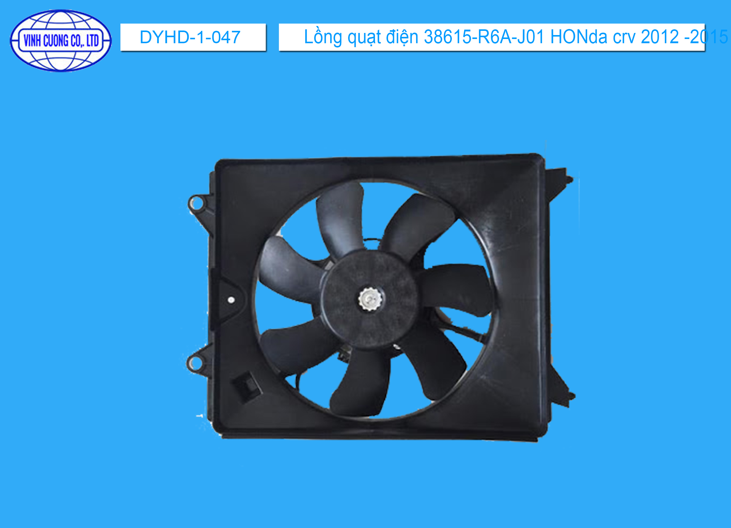 Lồng quạt điện 38615-R6A-J01 HONda crv 2012 -2015
